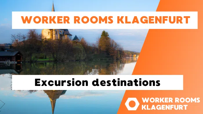 worker-rooms-klagenfurt-excursion-destinations